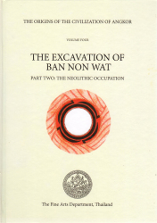 THE EXCAVATION OF BAN NON WAT (Vol. 4) PART TWO